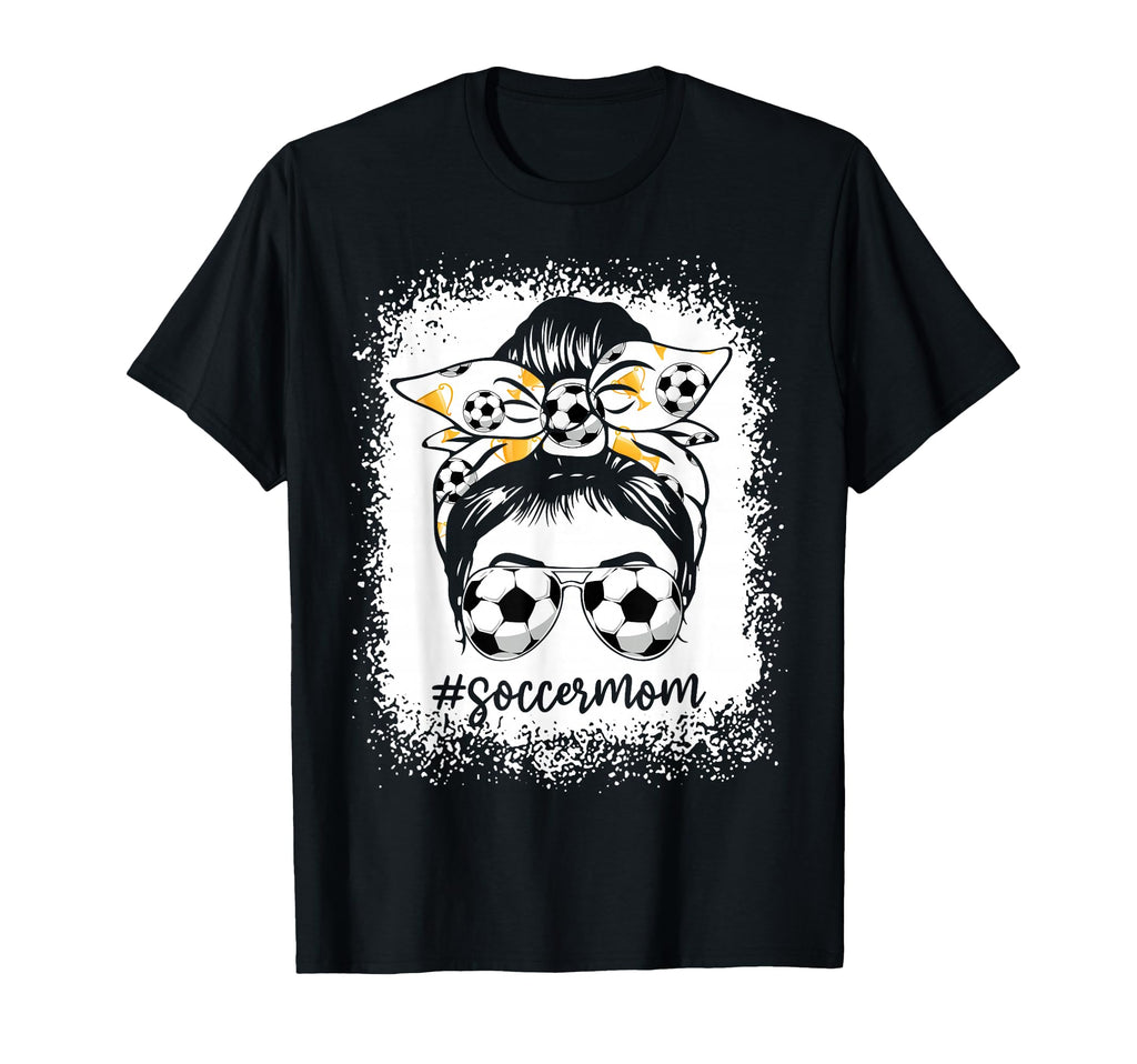 Bleached Soccer Mom Messy Bun Soccer T-Shirt - Streetwear Style for Adults - T-Shirt, Sweatshirt, Hoodie