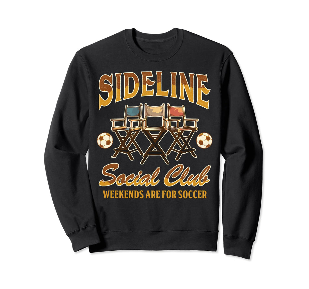 Soccer Mom Sideline Social Club Sweatshirt - Trendy Graphic for Adults - T-Shirt, Sweatshirt, Hoodie