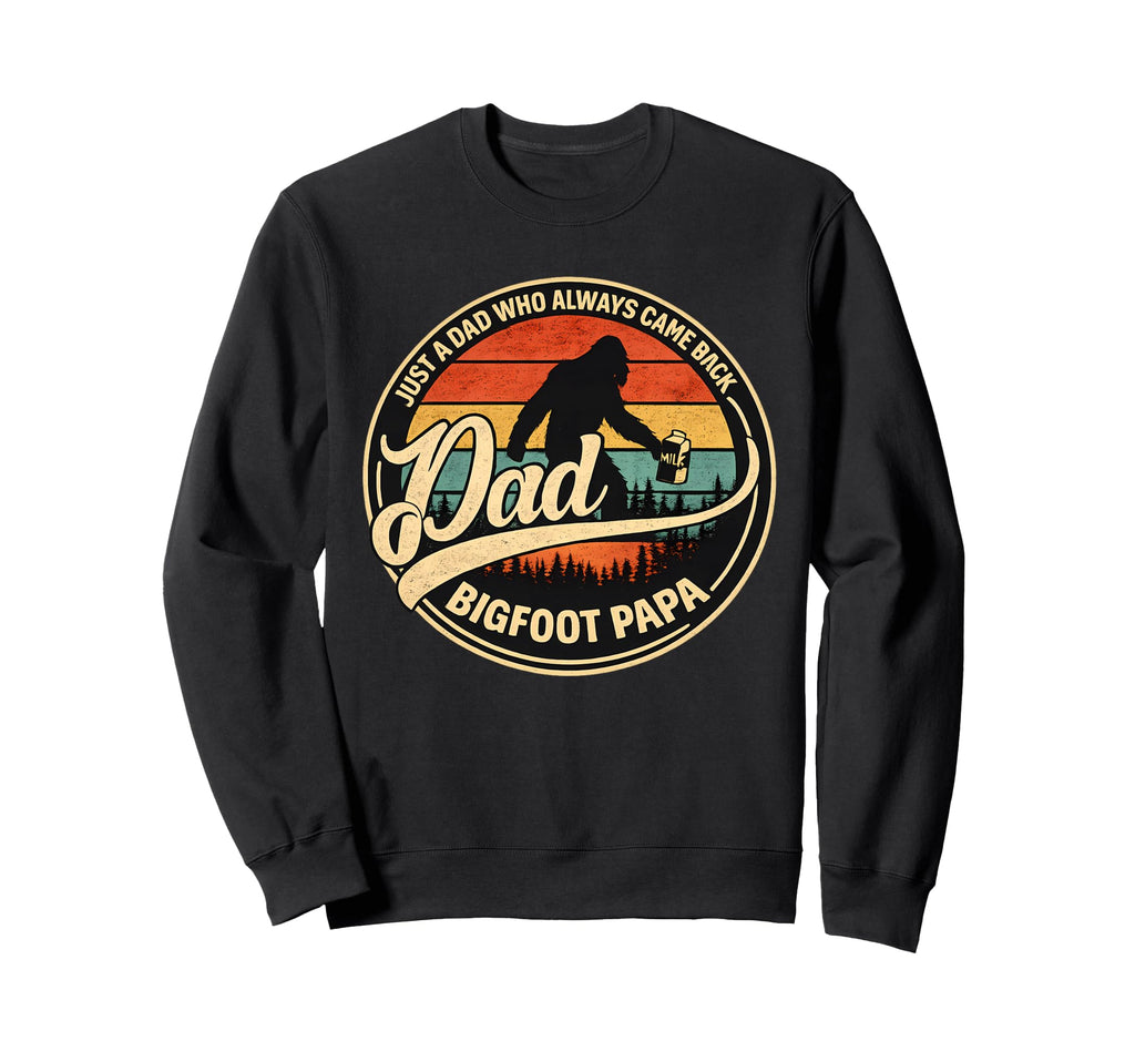 Proud Dad Who Always Returned Sweatshirt - Aesthetic Graphic for Adults - T-Shirt, Sweatshirt, Hoodie