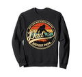 Proud Dad Who Always Returned Sweatshirt - Aesthetic Graphic for Adults - T-Shirt, Sweatshirt, Hoodie