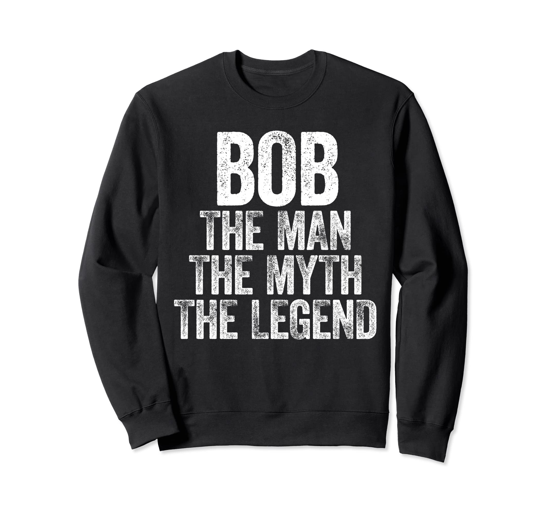 Bob Myth Legend Sweatshirt - Minimalist Print for Adults - T-Shirt, Sweatshirt, Hoodie