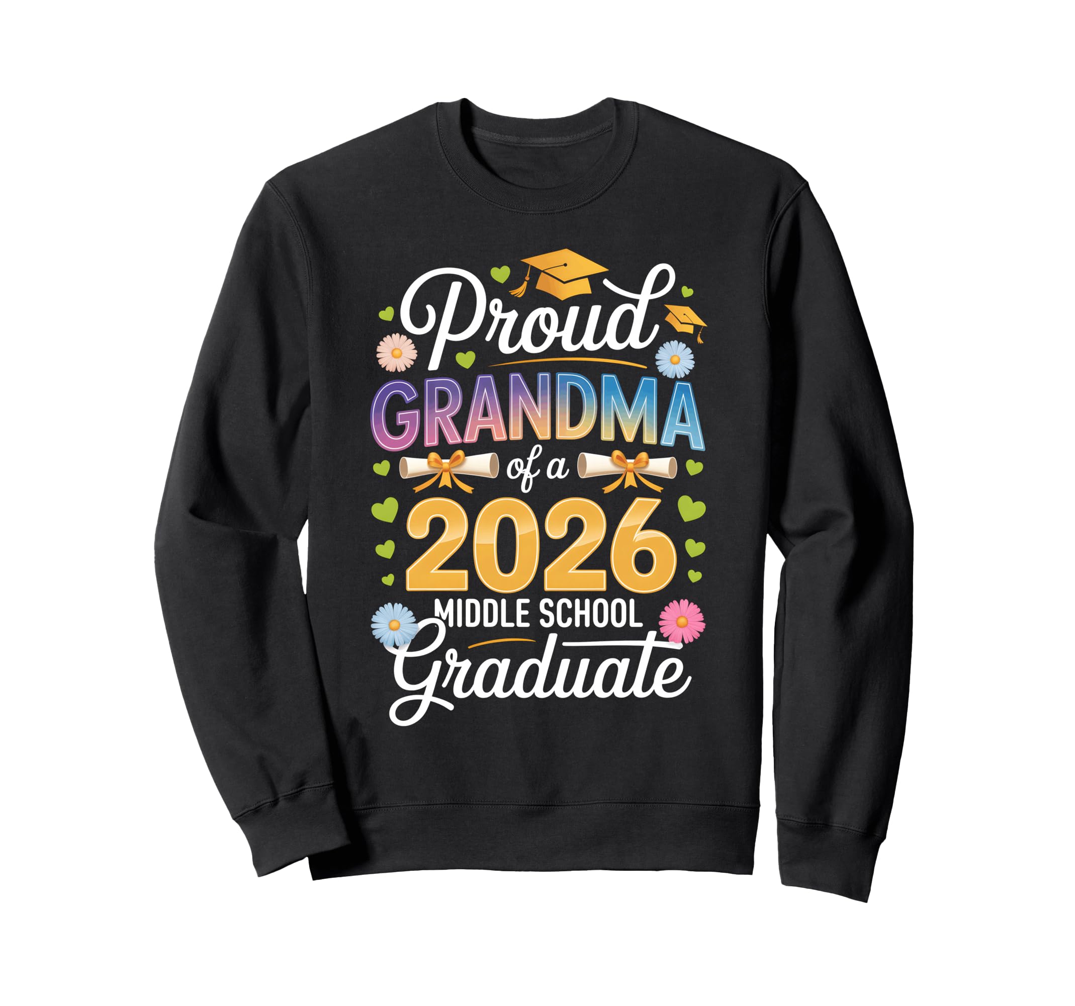 Proud Grandma 2026 Middle School Sweatshirt - Aesthetic Graphic for Adults - T-Shirt, Sweatshirt, Hoodie