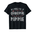 World Full Grandmas Be Mimmie Womens T-Shirt - Streetwear Style Unisex - T-Shirt, Sweatshirt, Hoodie