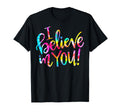 Tie Dye I Believe You Teacher Testing Day T-Shirt - Graphic Print Unisex - T-Shirt, Sweatshirt, Hoodie