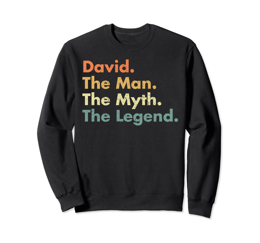 David Myth Legend Dad Grandpa Sweatshirt - Casual Everyday Wear for Adults - T-Shirt, Sweatshirt, Hoodie