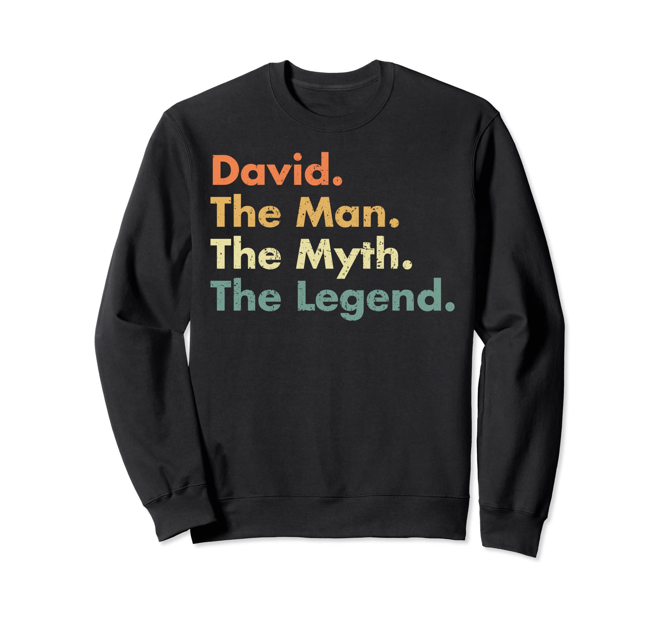 David Myth Legend Dad Grandpa Sweatshirt - Casual Everyday Wear for Adults - T-Shirt, Sweatshirt, Hoodie