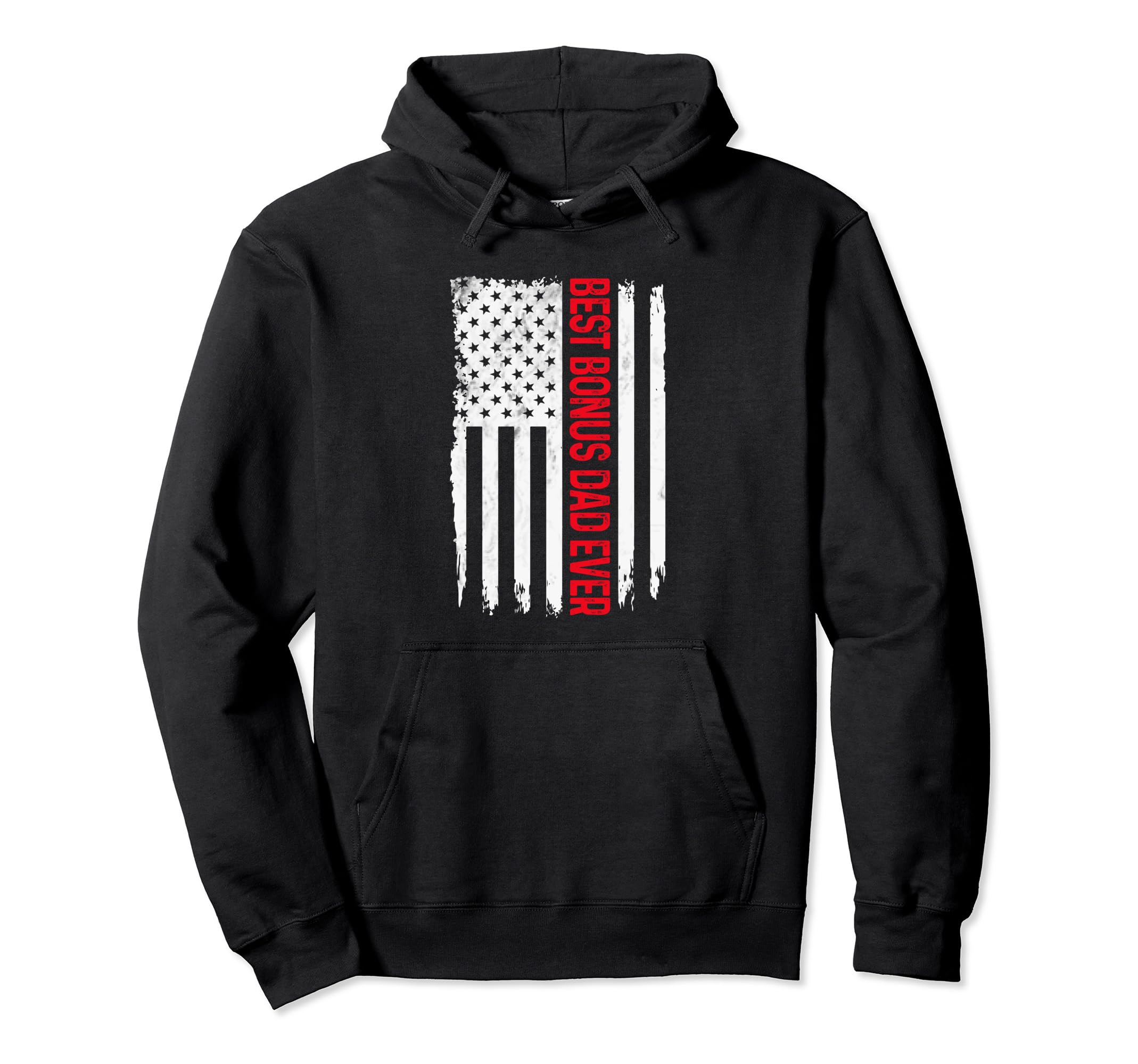 Mens Best Bonus Dad Ever American Hoodie - Casual Everyday Wear Unisex - T-Shirt, Sweatshirt, Hoodie