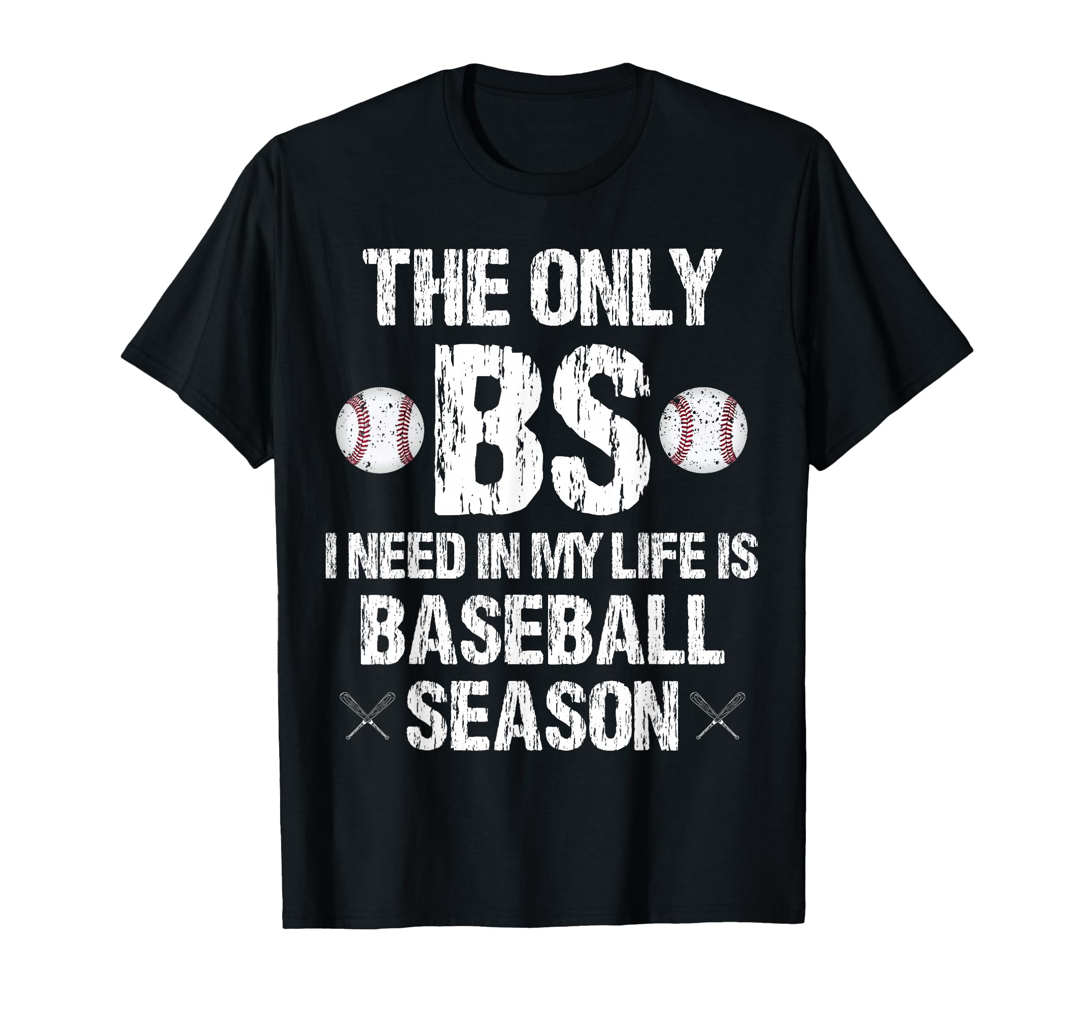 Only Bs I Need My Life Is T-Shirt - Casual Everyday Wear Men Women - T-Shirt, Sweatshirt, Hoodie