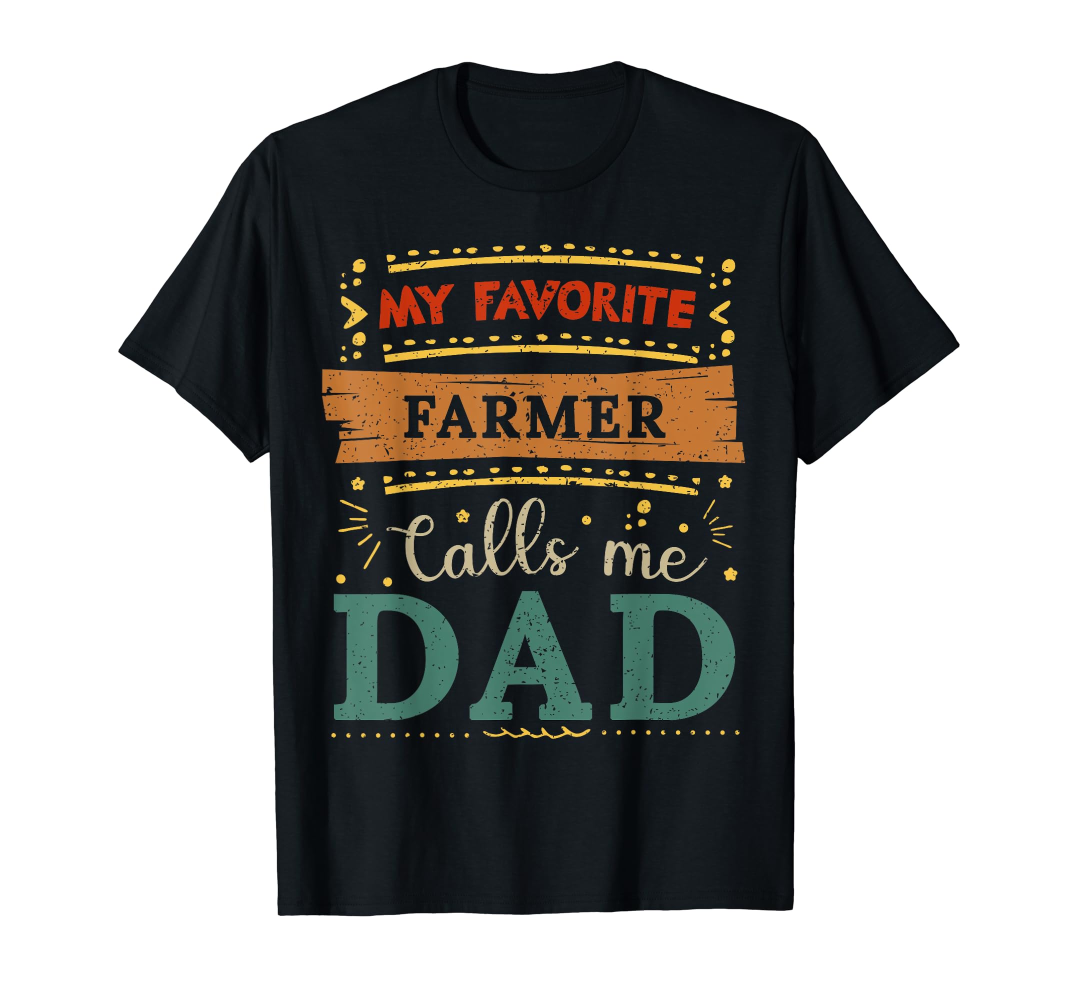 My Favorite Farmer Calls Me Dad T-Shirt - Minimalist Print for Adults - T-Shirt, Sweatshirt, Hoodie