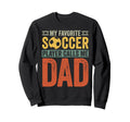 My Favorite Soccer Player Sweatshirt - Casual Everyday Wear Men Women - T-Shirt, Sweatshirt, Hoodie