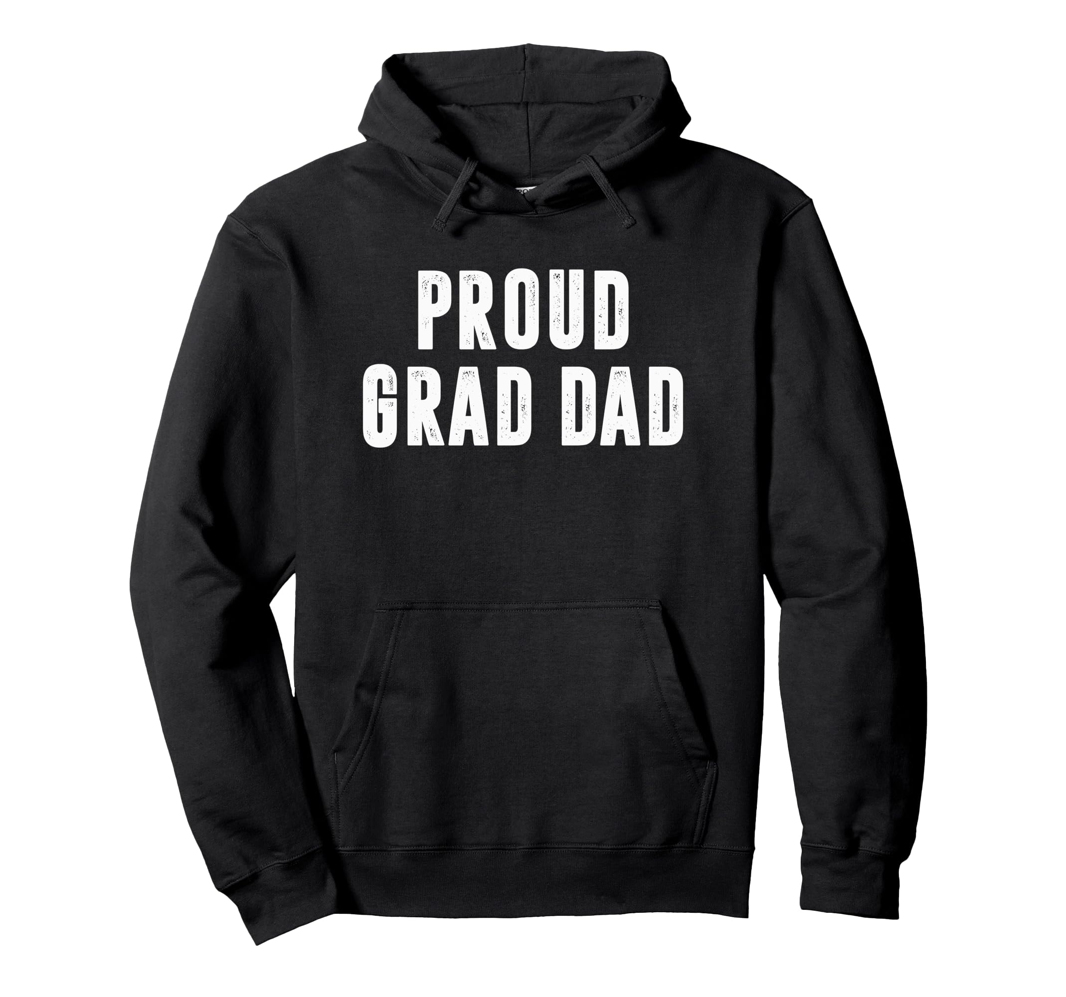 Proud Grad Dad Graduation Day Ceremony Hoodie - Fun Novelty Design Unisex - T-Shirt, Sweatshirt, Hoodie