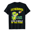 Mens Fatherhood Like Walk Park Fathers T-Shirt - Custom Art Print Unisex - T-Shirt, Sweatshirt, Hoodie
