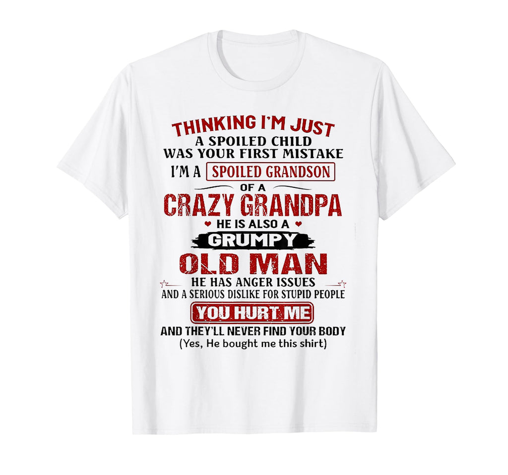 Im Spoiled Grandson Crazy Grandpa T-Shirt - Aesthetic Graphic Men Women - T-Shirt, Sweatshirt, Hoodie