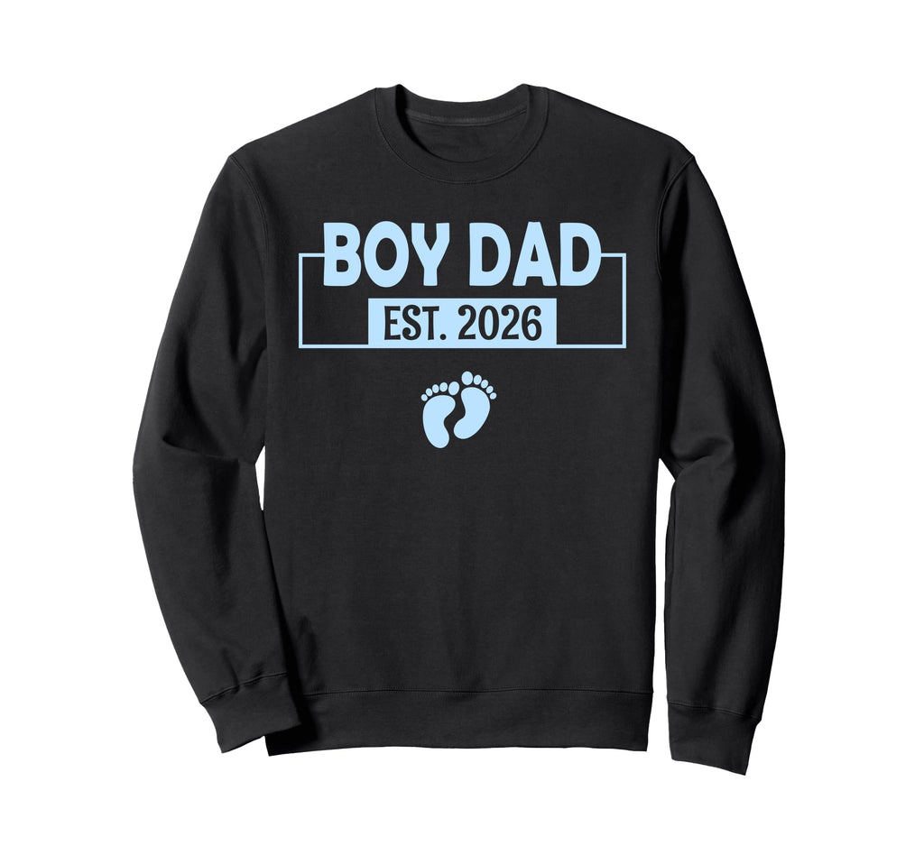 Dad Est 2026 Fathers Day Son Sweatshirt - Trendy Graphic for Adults - T-Shirt, Sweatshirt, Hoodie