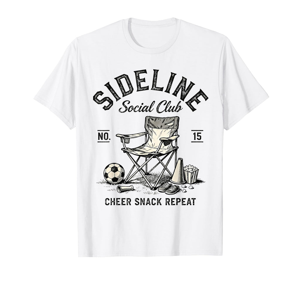 Soccer Mom Sideline Social Club T-Shirt - Casual Everyday Wear for Adults - T-Shirt, Sweatshirt, Hoodie