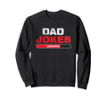 Dad Jokes Loading Funny Distressed Sweatshirt - Trendy Graphic for Adults - T-Shirt, Sweatshirt, Hoodie
