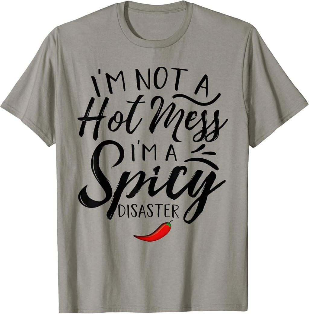 Funny Quote I'm Not A Hot Mess Spicy Disaster - Adult & Kids T-Shirts, Sweatshirts & Hoodies apparel design preview 1