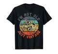 Im Not Old Just Funny Car T-Shirt - Novelty Apparel Men Women - T-Shirt, Sweatshirt, Hoodie