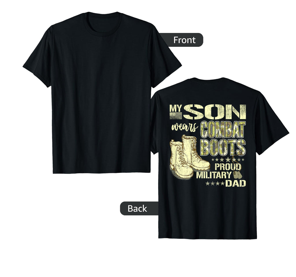 My Son Wears Combat Boots Proud Military T-Shirt - Trendy Graphic Unisex - T-Shirt, Sweatshirt, Hoodie