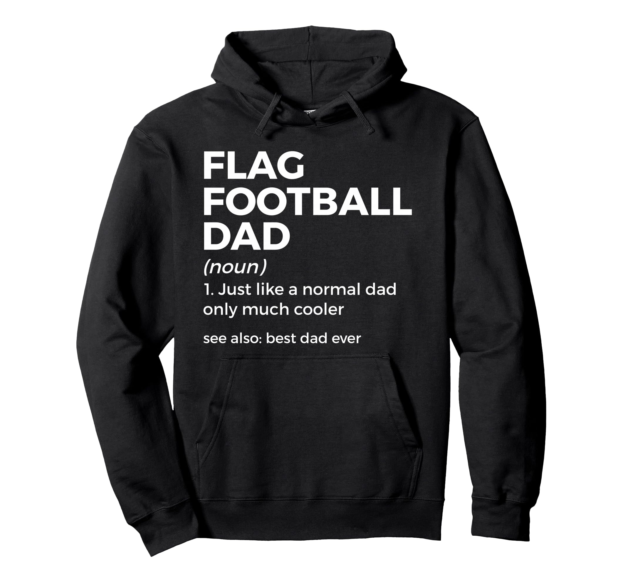 Flag Football Dad Best Dad Ever Hoodie - Custom Art Print Men Women - T-Shirt, Sweatshirt, Hoodie