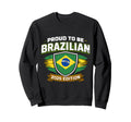 Proud To Be Brazilian 2026 Brazil Sweatshirt - Minimalist Print Men Women - T-Shirt, Sweatshirt, Hoodie