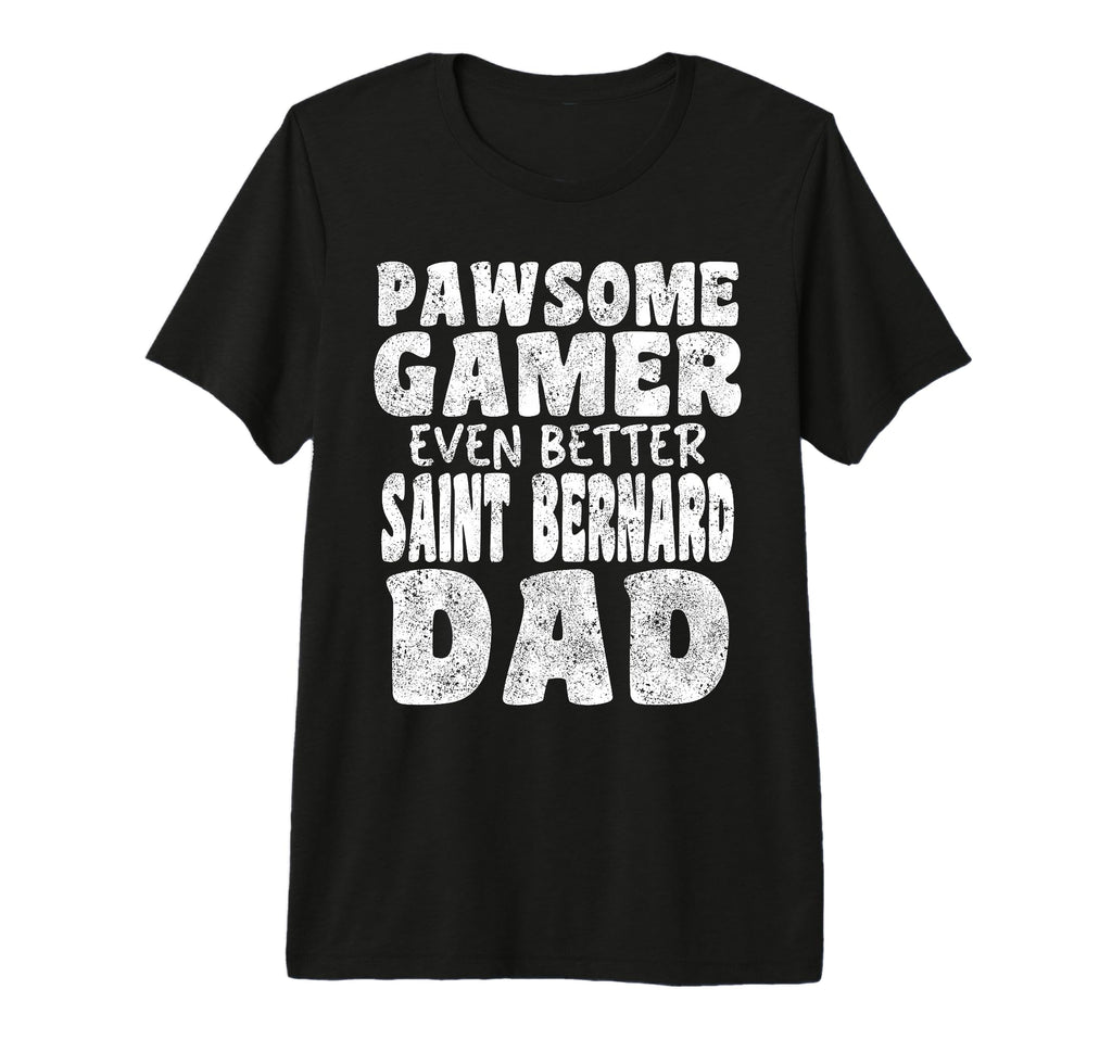Pawsome Gamer Even Better Saint T-Shirt - Minimalist Print for Adults - T-Shirt, Sweatshirt, Hoodie