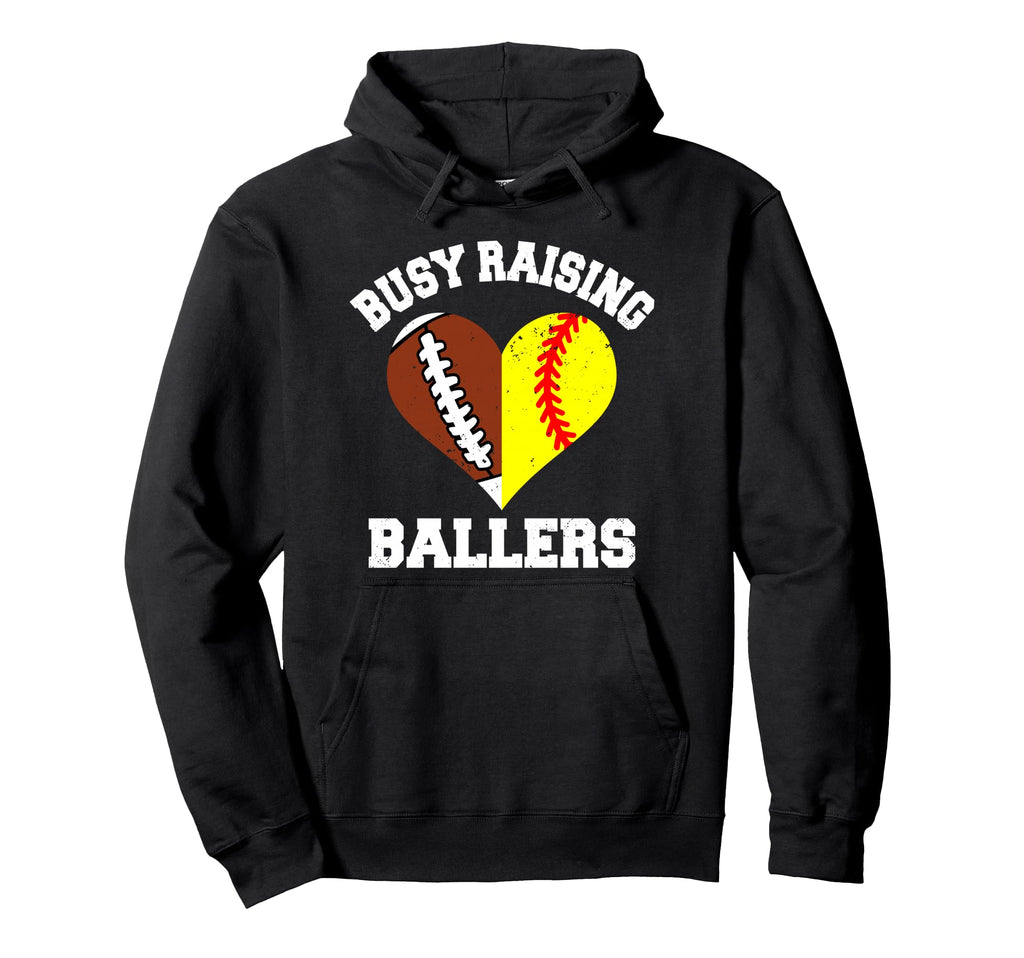 Busy Raising Ballers Football Softball Hoodie - Custom Art Print Unisex - T-Shirt, Sweatshirt, Hoodie