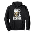 Proud Dad 2026 Senior Soccer Hoodie - Casual Everyday Wear Men Women - T-Shirt, Sweatshirt, Hoodie