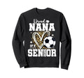 Proud Nana 2026 Senior Soccer Sweatshirt - Unique Graphic for Adults - T-Shirt, Sweatshirt, Hoodie