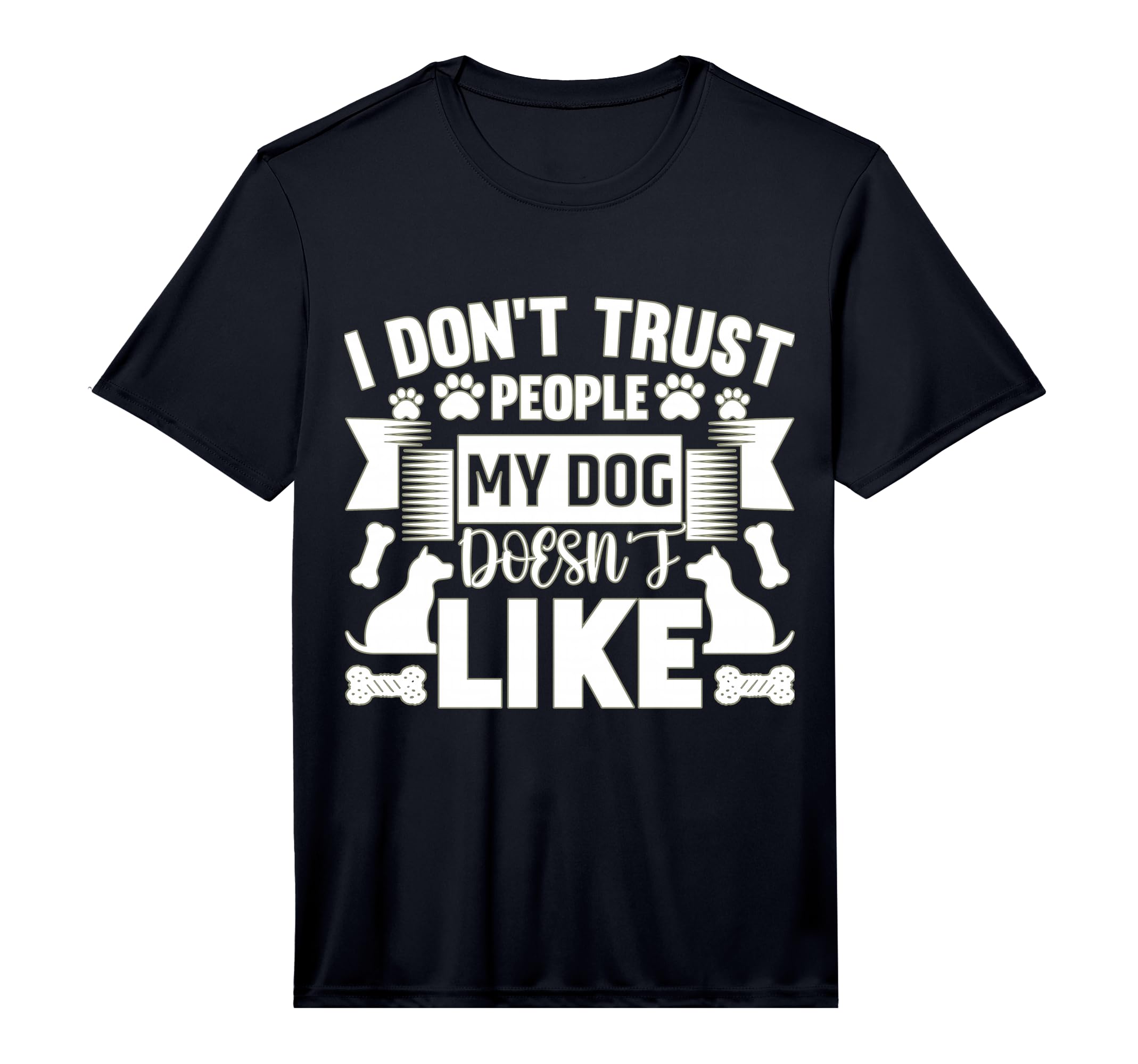Dog Loyalty I Dont Trust People My T-Shirt - Aesthetic Graphic Men Women - T-Shirt, Sweatshirt, Hoodie