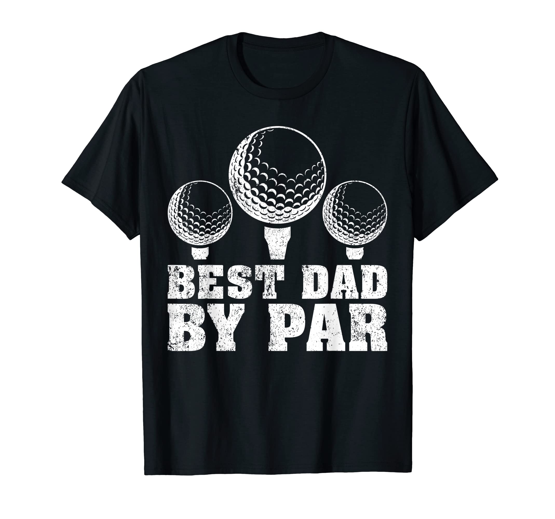 Mens Funny Best Dad Par Golf Dad T-Shirt - Streetwear Style Men Women - T-Shirt, Sweatshirt, Hoodie