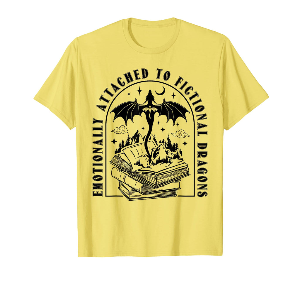 Emotionally Attached To Fictional Dragons T-Shirt - Unique Graphic Unisex - T-Shirt, Sweatshirt, Hoodie
