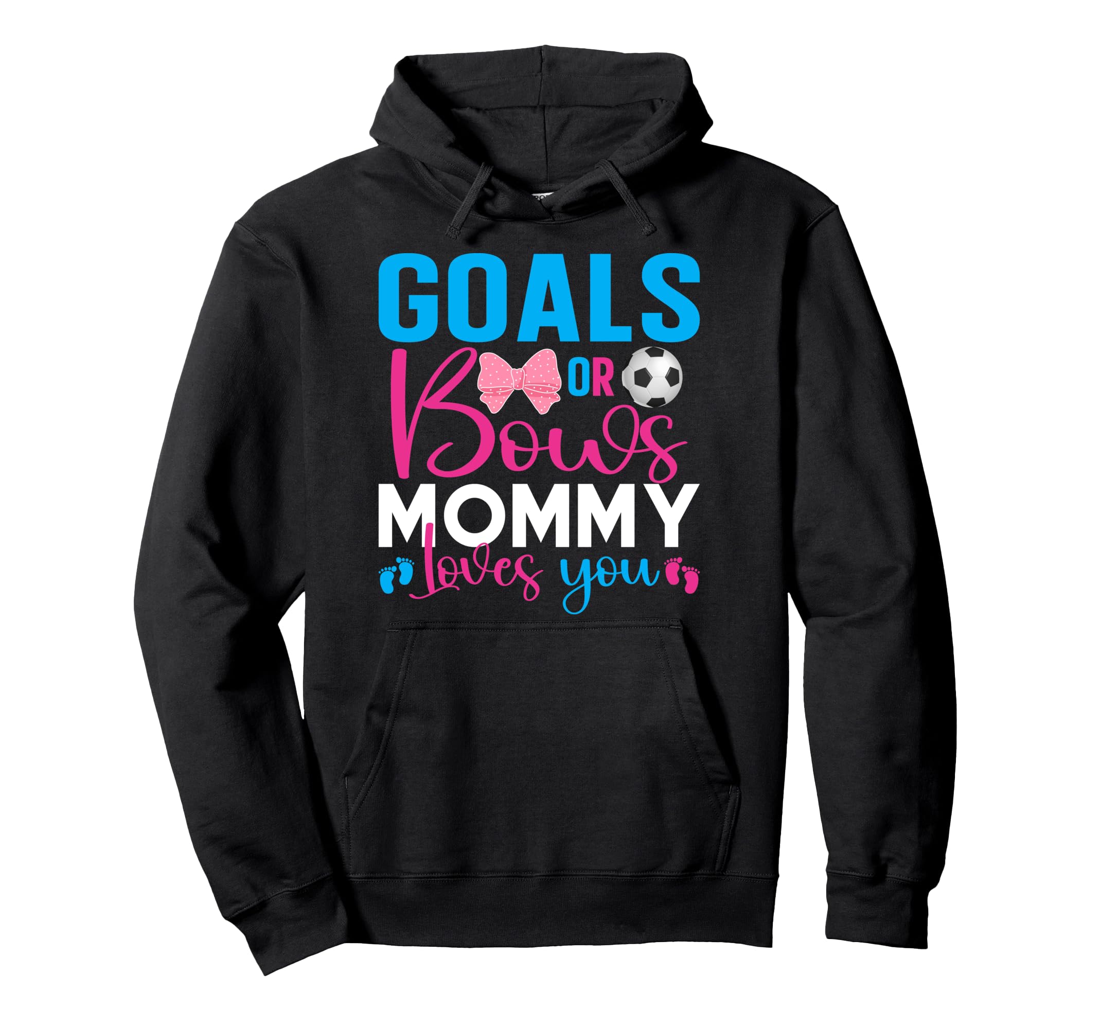 Goals Or Bows Mommy Loves You Gender Hoodie - Minimalist Print for Adults - T-Shirt, Sweatshirt, Hoodie
