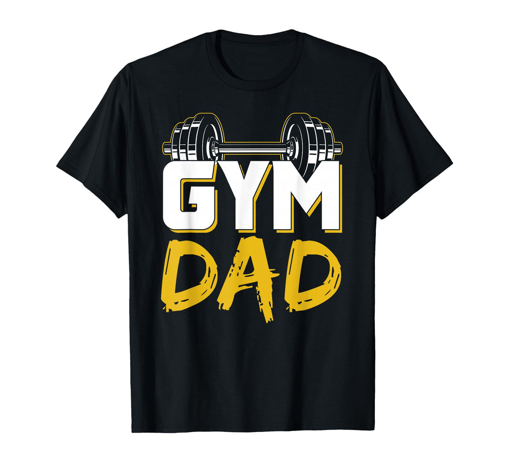 Gym Dad Fitness Workout T-Shirt - Fun Novelty Design for Adults - T-Shirt, Sweatshirt, Hoodie