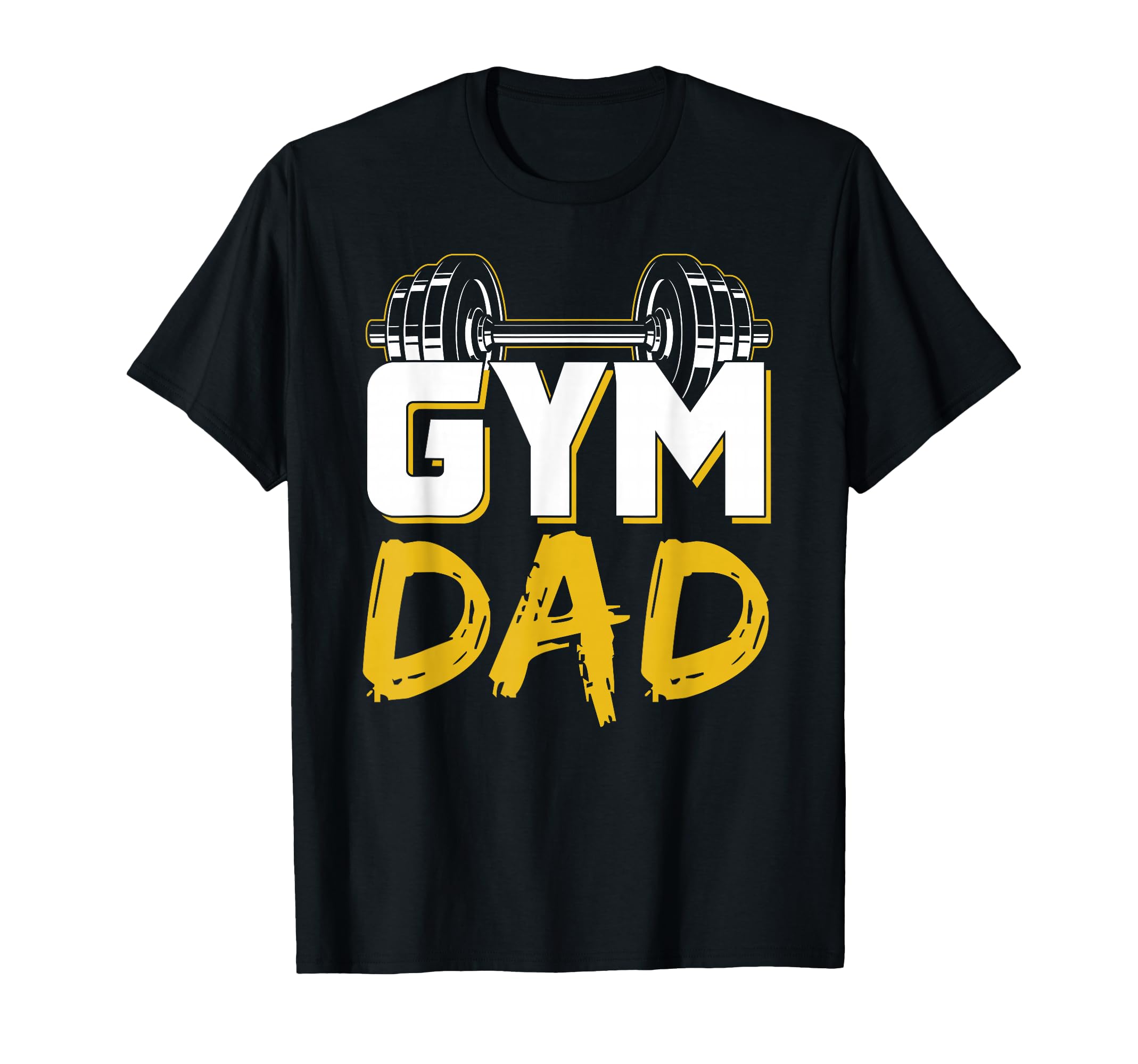 Gym Dad Fitness Workout T-Shirt - Fun Novelty Design for Adults - T-Shirt, Sweatshirt, Hoodie