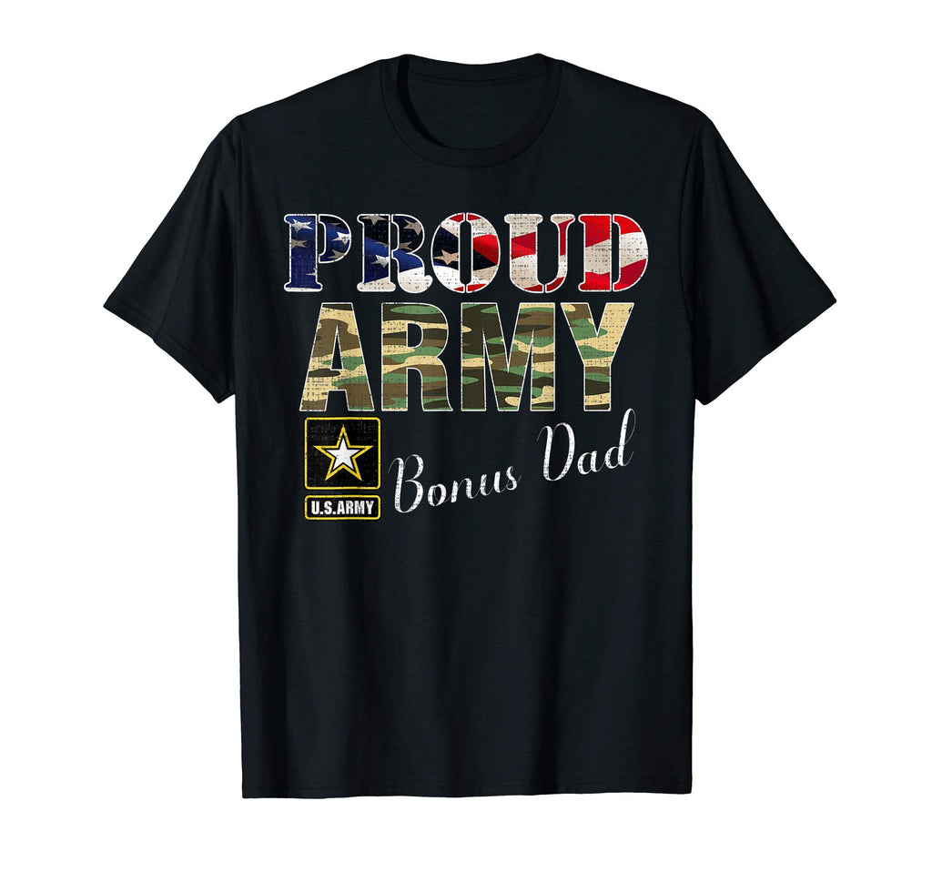 Proud Army Bonus Dad American Flag T-Shirt - Novelty Apparel Men Women - T-Shirt, Sweatshirt, Hoodie