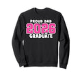 Proud Dad 2026 Graduate Matching Sweatshirt - Fun Novelty Design Unisex - T-Shirt, Sweatshirt, Hoodie