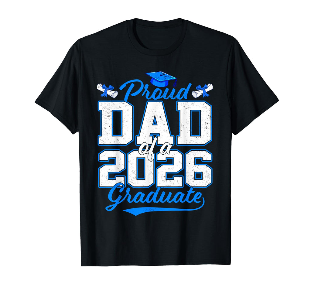 Proud Dad 2026 Graduate Class 2026 T-Shirt - Custom Art Print for Adults - T-Shirt, Sweatshirt, Hoodie