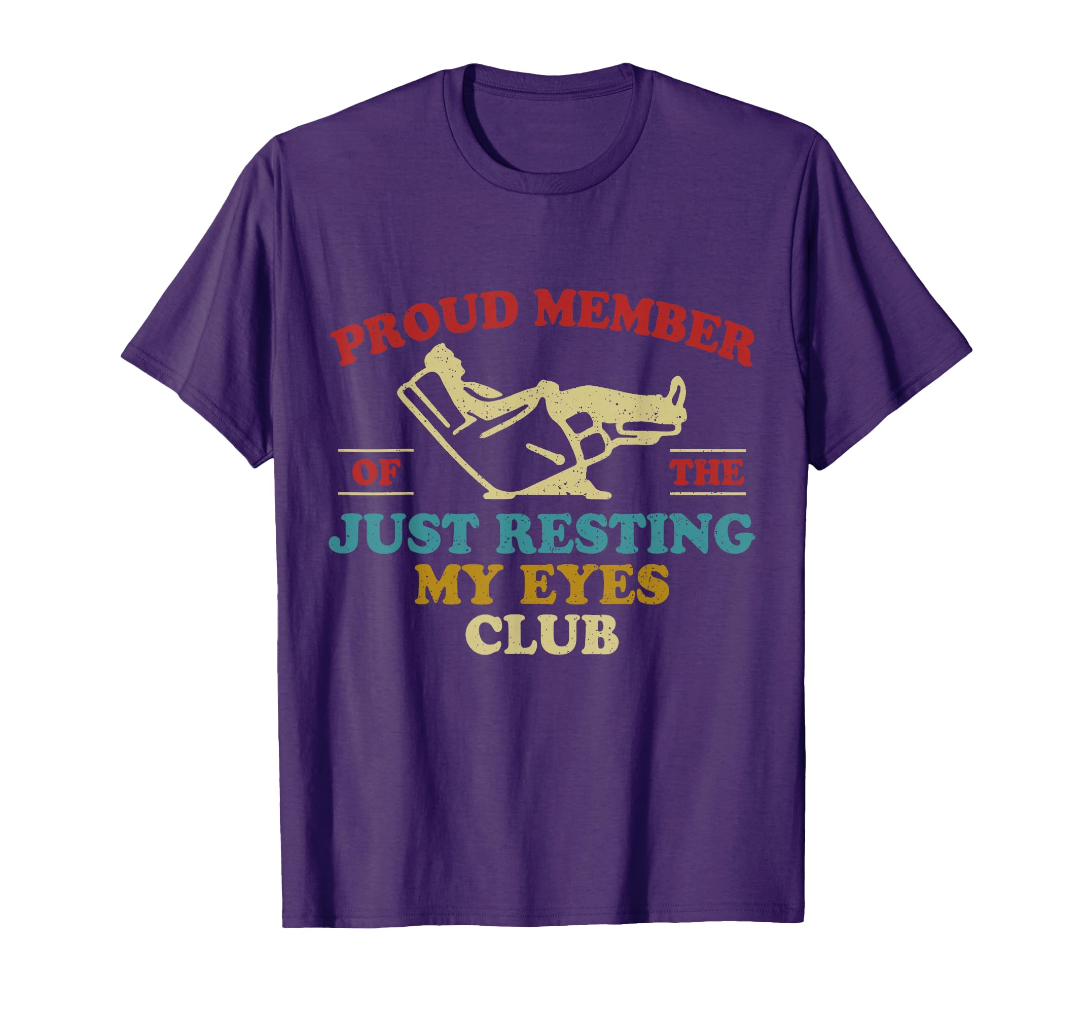 Proud Member Just Resting My Eyes Club T-Shirt - Graphic Print for Adults - T-Shirt, Sweatshirt, Hoodie