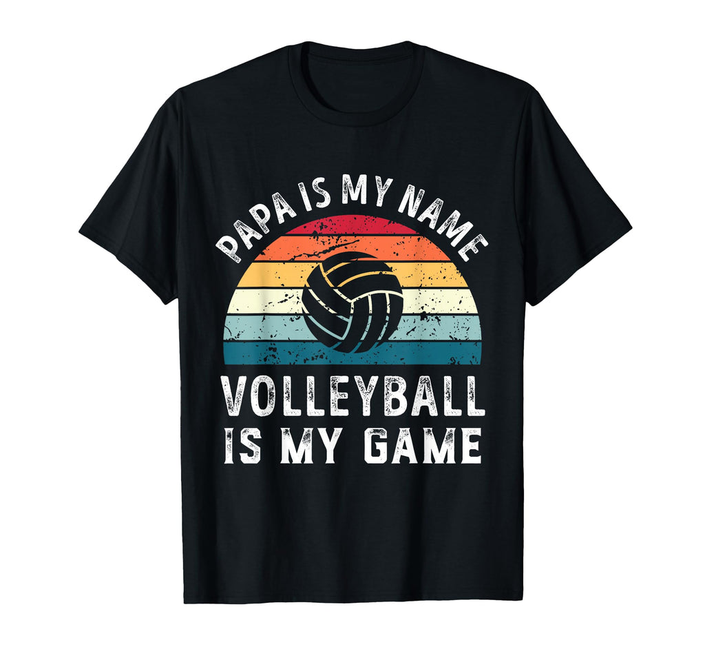 Funny Papa Volleyball Is My Game T-Shirt - Unique Graphic for Adults - T-Shirt, Sweatshirt, Hoodie
