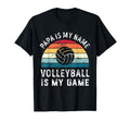 Funny Papa Volleyball Is My Game T-Shirt - Unique Graphic for Adults - T-Shirt, Sweatshirt, Hoodie
