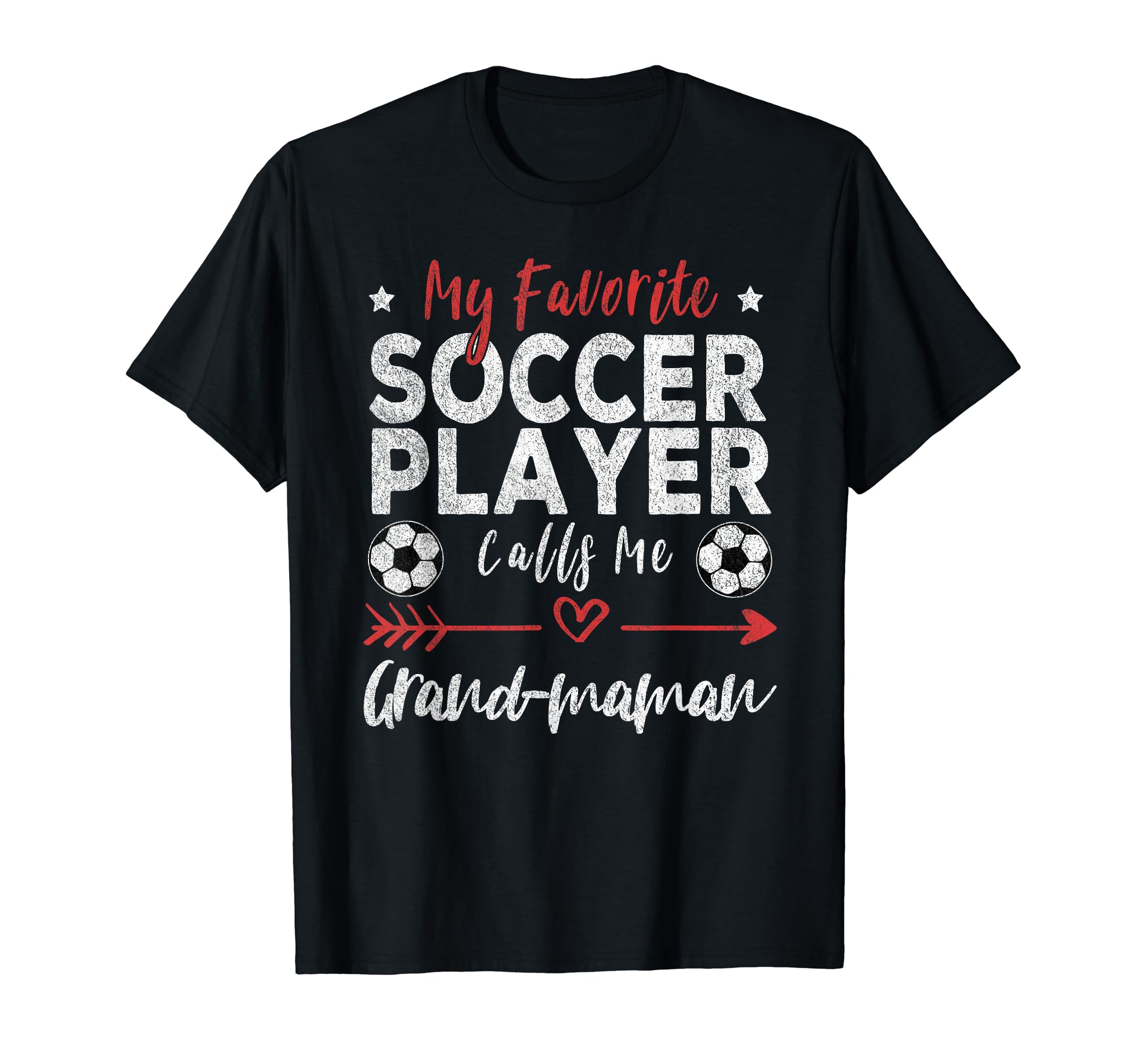 My Favorite Soccer Player Calls Me Grand T-Shirt - Trendy Graphic Unisex - T-Shirt, Sweatshirt, Hoodie