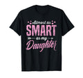 Almost As Smart As My Daughter Matching T-Shirt - Streetwear Style Unisex - T-Shirt, Sweatshirt, Hoodie
