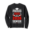 Dad Senior 2026 Proud Dad Class 2026 Sweatshirt - Graphic Print Unisex - T-Shirt, Sweatshirt, Hoodie