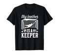 My Brother Is Soccer Keeper Sister Soccer T-Shirt - Graphic Print Unisex - T-Shirt, Sweatshirt, Hoodie