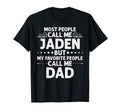 Jaden Gift Name Funny Fathers T-Shirt - Casual Everyday Wear for Adults - T-Shirt, Sweatshirt, Hoodie