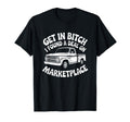 Get Bitch I Found Deal Marketplace T-Shirt - Aesthetic Graphic for Adults - T-Shirt, Sweatshirt, Hoodie