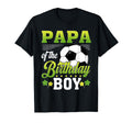Papa Birthday Soccer Player Bday Party T-Shirt - Fun Novelty Design Unisex - T-Shirt, Sweatshirt, Hoodie