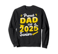 Proud Dad 2025 Senior Graduate Funny Sweatshirt - Trendy Graphic Unisex - T-Shirt, Sweatshirt, Hoodie