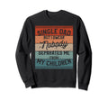 Single Dad Single Parent Father Sweatshirt - Minimalist Print Men Women - T-Shirt, Sweatshirt, Hoodie